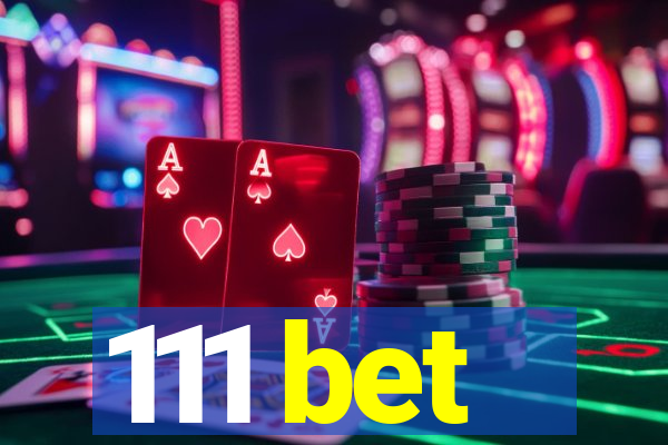 111 bet